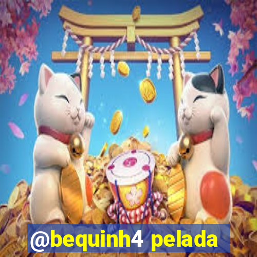 @bequinh4 pelada